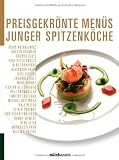  : Preisgekrönte Menüs junger Spitzenköche: Ihre preisgekrönten Menüs