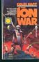 The Ion War