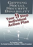 Getting Social Security Disability: Your 9 Step Individual Action Plan