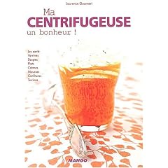 Ma centrifugeuse, un bonheur !