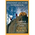 Click here to buy Student Lecture Notebook for Earth Science by  Molly Bell, Edward Tarbuck, and Frederick Lutgens.
