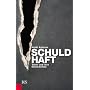 Schuldhaft: T�ter und ihre Innenwelten von Heidi Kastner
