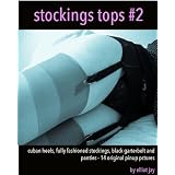 Stockings Tops 2 (Pictures of Hannah) ~ elliot jay