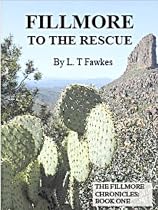 Click to Download Free Kindle Book -> FILLMORE TO THE RESCUE (THE FILLMORE CHRONICLES)