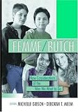 Femme/Butch: New Considerations of the Way We Want to Go
