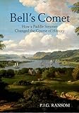Bell's Comet : how a paddle steamer changed the course of history