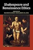 Shakespeare and renaissance ethics
