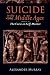 Suicide in the Middle Ages, Volume 2: The Curse on Self-Murder