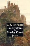 Les Myst�res de Morley Court : Une chronique de la vieille cit� de Dublin
