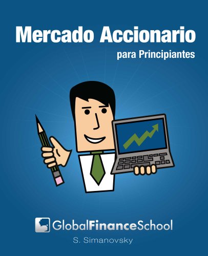 Mercado Accionario para Principiantes (Spanish Edition)