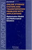 Online Storage Systems and Transportation Problems with Applications: Optimization Models and Mathematical Solutions (Applied Optimization)