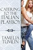 Catering to the Italian Playboy