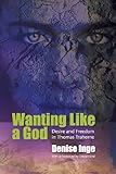 Wanting like a god : desire and freedom in Thomas Traherne