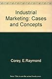 Industrial marketing : cases and concepts