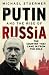 Putin And The Rise Of Russia: The Country That Came in from the Cold