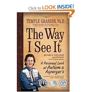 The Way I See It, Revised and Expanded 2nd Edition: A Personal Look at Autism and Asperger's [Paperback]