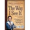 The Way I See It, Revised and Expanded 2nd Edition: A Personal Look at Autism and Asperger's