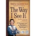 The Way I See It, Revised and Expanded 2nd Edition: A Personal Look at Autism and Asperger's