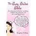 The Busy Brides Bible for Planning a Fabulous Wedding Without the Expensive Cost of a Wedding Planner