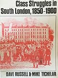 Class struggles in South London 1850-1900 : selections from original sources
