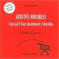 Additifs nuisibles - ceux qu'il faut absolument s'interdire