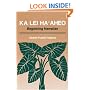 Ka Lei Ha'aheo: Beginning Hawaiian
