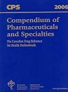 2006 Compendium of Pharmaceuticals and Specialties (Compendium of Pharmaceuticals and Specialities (Canada))
