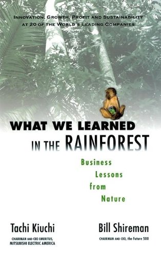 What We Learned in the Rainforest: Business Lessons from Nature