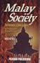 Malay society: Transformation & democratisation : a stimulating and discerning study on the evolution of Malay society through the passage of time