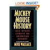 Mickey Mouse History and Other Essays on American Memory