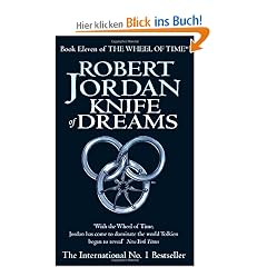 Book Eleven of the Wheel of Time. Knife of Dreams. (Wheel of Time) (Orbit)