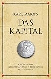 Karl Marx's Das kapital : a modern-day interpretation of a true classic