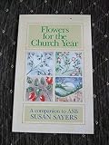 Flowers for the church year : a companion to ASB years 1 & 2