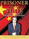 Prisoner of the State: The Secret Journal of Premier Zhao Ziyang