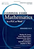 Common Core Mathematics in a PLC at Work: K - 2