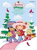 Strawberry Shortcake; Berry Merry Christmas: Early Elementary (Strawberry Shortcake (Alfred Publishing))