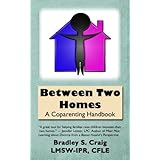 between two homes a coparenting handbook