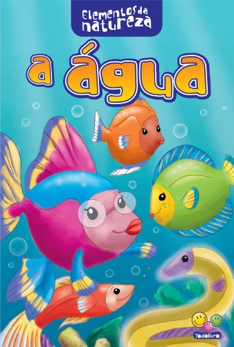 Elementos da Natureza: Água (Portuguese Edition)