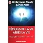 T�moins de la vie apr�s la vie : Une enqu�te sur l&hellip de Raymond Moody