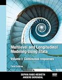 Multilevel and Longitudinal Modeling Using Stata, Volumes I and II, Third Edition: Multilevel and Longitudinal Modeling Using Stata, Volume I: Continuous Responses, Third Edition: 1