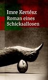 Roman eines Schicksallosen.