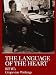 Books : The Language Of The Heart - Bill W.'s Grapevine Writings