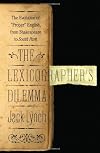 The lexicographer's dilemma : the evolution of proper English, from Shakespeare to South Park