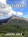 Books : Montserrat: A Concise Travel Guide