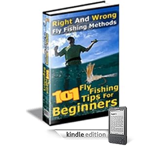 101 Fly Fishing Tips for Beginners