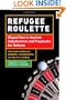 Refugee Roulette: Disparities in Asylum Adjudication and Proposals for Reform