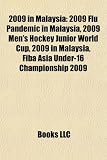 2009 in Malaysia: 2009 Flu Pandemic in Malaysia, 2009 Men's Hockey Junior World Cup, 2009 in Malaysia, Fiba Asia Under-16 Championship 2009