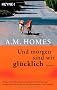 Und morgen sind wir gl�cklich: Roman