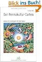 Der Permakultur-Garten. Anbau in Harmonie mit der Natur