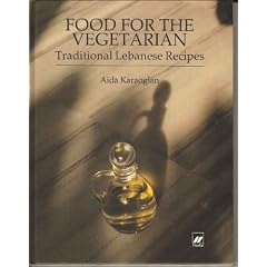 Food for the Vegetarian. Traditional Lebanese Recipes